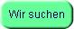 Wir suchen
